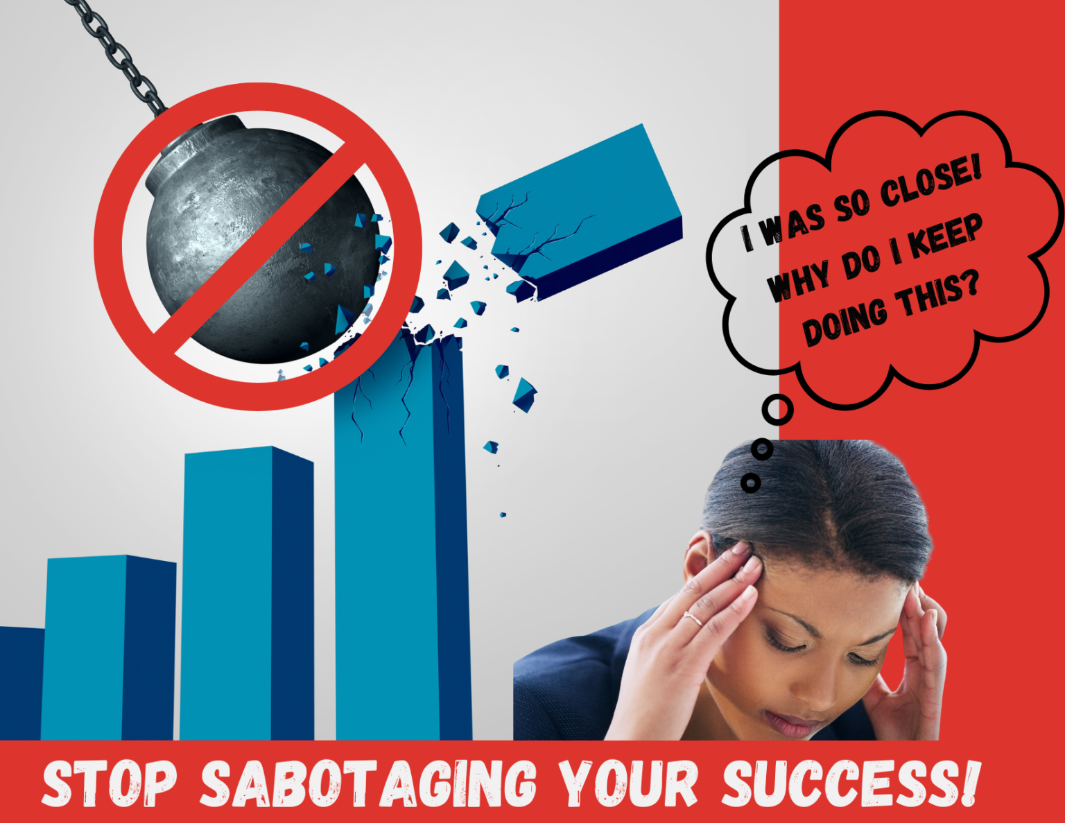 Stop Sabotaging Your Success! - IronFire Success