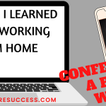 Work From Home? Confessions of a Remote Worker: 9 Things I Learned About Working from Home
