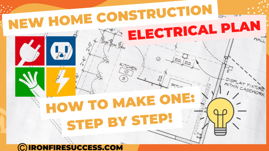 How to Make a New Construction Home Electrical Plan