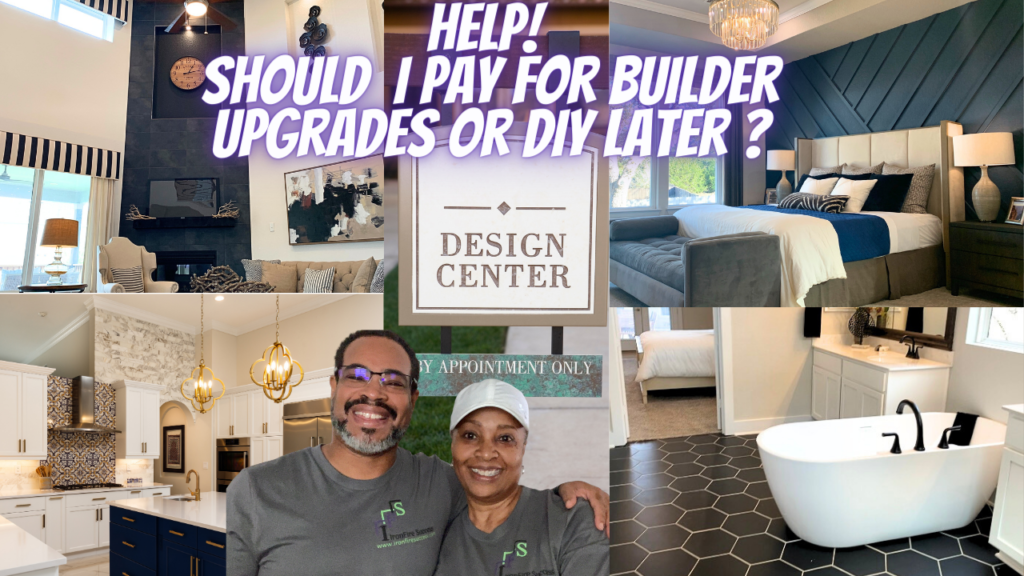 Upgrade with the Builder or DIY Later? 7 Essential Things You Need to Know!